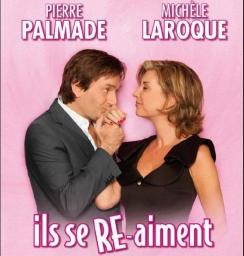 affiche Pierre Palmade & Michle Laroque 'Ils se RE-aiment'