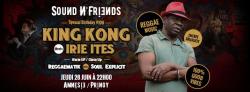 affiche Sound' N Friends Special - King Kong & Irie Ites
