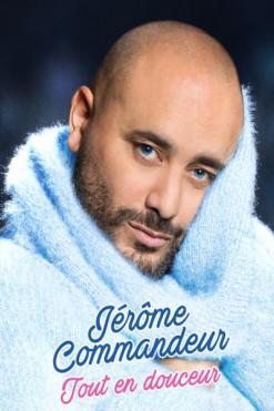 affiche Jrme Commandeur 'Tout en Douceur'