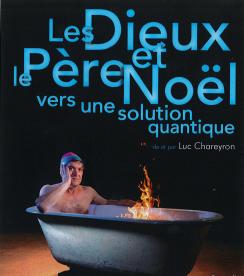 affiche Luc Chareyron 'Les Dieux et le Pre Nol, vers une solution quantique'